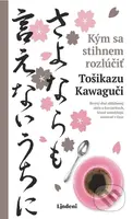 Kým sa stihnem rozlúčiť - Toshikazu Kawaguchi - kniha z kategorie Společenská beletrie