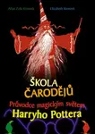 Škola čarodějů - Průvodce magickým světem Harryho Pottera (poškozená) - Allan Zola Kronzek, Elizabeth Kronzek
