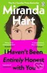 I Haven’t Been Entirely Honest with You - Miranda Hart - kniha z kategorie Psychologie