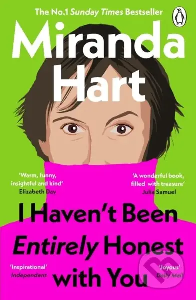 I Haven’t Been Entirely Honest with You - Miranda Hart - kniha z kategorie Psychologie