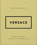 The Little Guide to Versace - OH