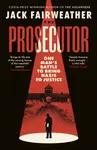 The Prosecutor - Jack Fairweather
