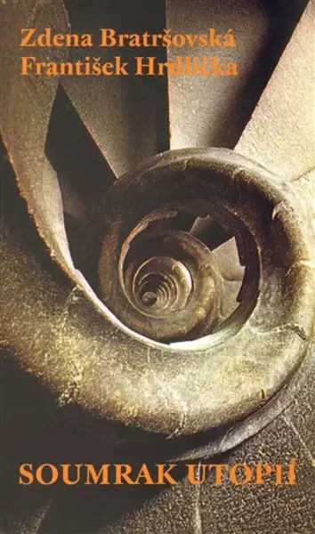 Soumrak utopií (poškozená) - Zdena Bratršovská, František Hrdlička