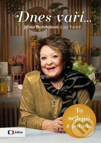 Dnes vaří… Jiřina Bohdalová a její hosté - kniha z kategorie Od známých osobností