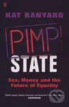 Pimp State (Sex, Money and the Future of Equality) - kniha z kategorie Humanitní a společenské vědy