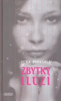 Zbytky iluzí (poškozená) - Jitka Prokšová