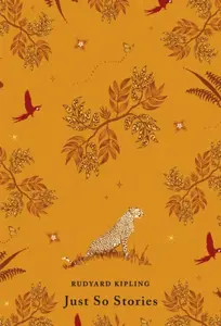 Just So Stories - Rudyard Kipling