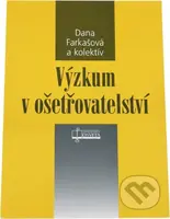 Výzkum v ošetřovatelství - Dana Farkašová - kniha z kategorie