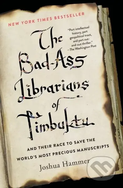 The Bad-Ass Librarians of Timbuktu (And Their Race to Save the World's Most Precious Manuscripts) - kniha z kategorie Odborné a naučné