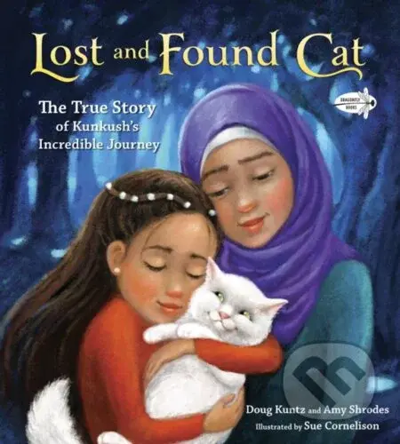 Lost and Found Cat (The True Story of Kunkush's Incredible Journey) - kniha z kategorie Pro děti