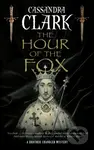 The Hour of the Fox - Cassandra Clark - kniha z kategorie Detektivky, thrillery a horory