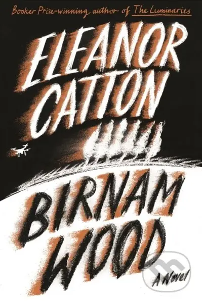 Birnam Wood (A Novel) - Eleanor Catton - kniha z kategorie Společenská beletrie