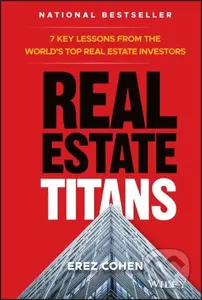 Real Estate Titans (7 Key Lessons from the World's Top Real Estate Investors) - kniha z kategorie Byznys a management