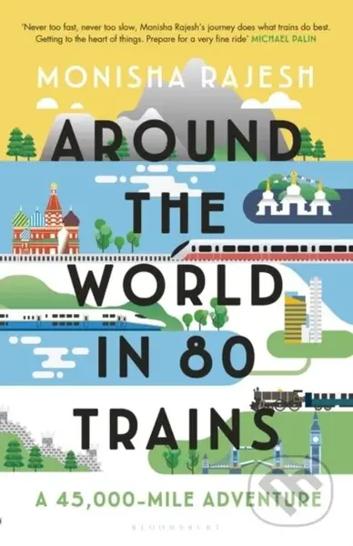 Around the World in 80 Trains (A 45,000-Mile Adventure) - kniha z kategorie Zdraví a životní styl