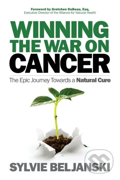 Winning the War on Cancer (The Epic Journey Towards a Natural Cure) - kniha z kategorie Zdraví a životní styl