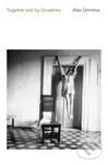 Together and By Ourselves - Alex Dimitrov - kniha z kategorie Poezie