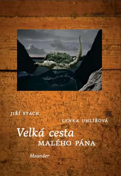 Velká cesta Malého pána (poškozená) - Lenka Uhlířová