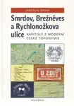 Smrdov, Brežněves a Rychlonožkova ulice (poškozená) - Jaroslav David