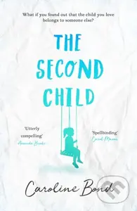 The Second Child (A breath-taking debut novel about the bond of family and the limits of love) - kniha z kategorie Společenská beletrie