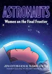 Astronauts (Women on the Final Frontier) - Jim Ottaviani