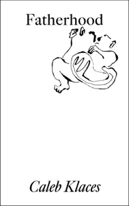 Fatherhood - Caleb Klaces