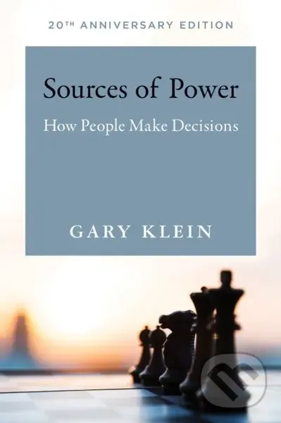 Sources of Power (How People Make Decisions) - Gary A. Klein