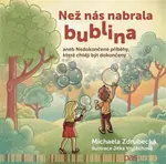 Než nás nabrala bublina - Michaela Zdrubecká, Jitka Vojtěchová