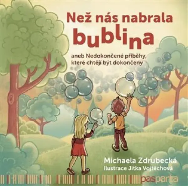 Než nás nabrala bublina - Michaela Zdrubecká, Jitka Vojtěchová