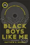 Black Boys Like Me (Confrontations with Race, Identity, and Belonging) - kniha z kategorie Životopisy, reportáže a myšlenky