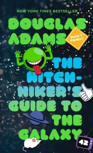 The Hitchhiker's Guide to the Galaxy - Douglas Adams