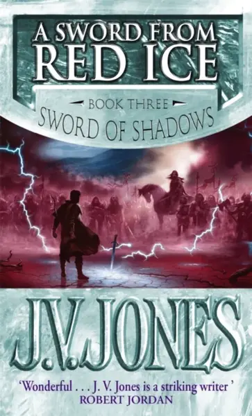 A Sword From Red Ice - J V Jones.