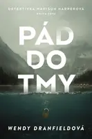 Pád do tmy - Wendy Dranfield