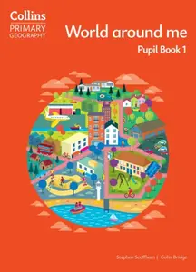 World around me – Pupil Book 1 - Stephen Scoffham, Colin Bridge