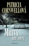 Mrtvá beze jména (poškozená) - Patricia Cornwell