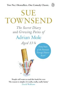 The Secret Diary & Growing Pains of Adrian Mole Aged 13 Â¾ - Sue Townsend