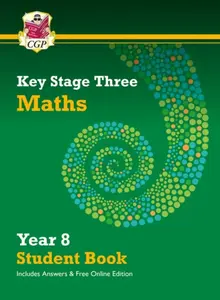 KS3 Maths Year 8 Student Book - with answers & Online Edition - CGP Books