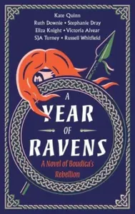 A Year of Ravens - Russell Whitfield, Kate Quinn, Downie Ruth, Eliza Knight, Stephanie Drayová, Simon Turney, Vicky Alvear