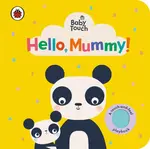 Baby Touch: Hello, Mummy! - Ladybird