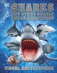 Sharks and Other Deadly Ocean Creatures - DK