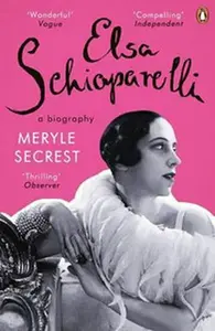 Elsa Schiaparelli - Secrest Meryle