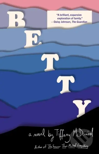 Betty (A novel) - Tiffany Mcdaniel