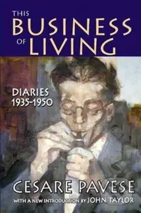 This Business of Living (Diaries 1935-1950) - Cesare Pavese - kniha z kategorie Životopisy, reportáže a myšlenky