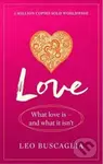 Love (What Love Is - And What It Isn't) - Leo Buscaglia - kniha z kategorie Psychologie