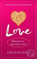 Love (What Love Is - And What It Isn't) - Leo Buscaglia - kniha z kategorie Psychologie