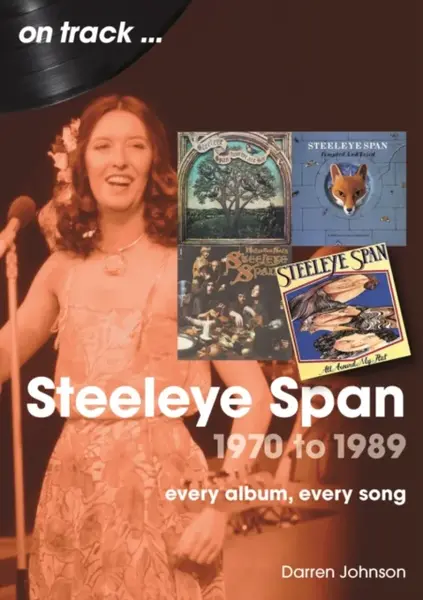 Steeleye Span 1970 to 1989 On Track - Darren Johnson