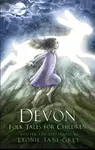 Devon Folk Tales for Children - Leonie Jane-Grey
