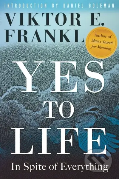 Yes to Life (In Spite of Everything) - Viktor E. Frankl