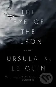 The Eye of the Heron (A Novel) - Ursula K. Le Guin - kniha z kategorie Sci-fi