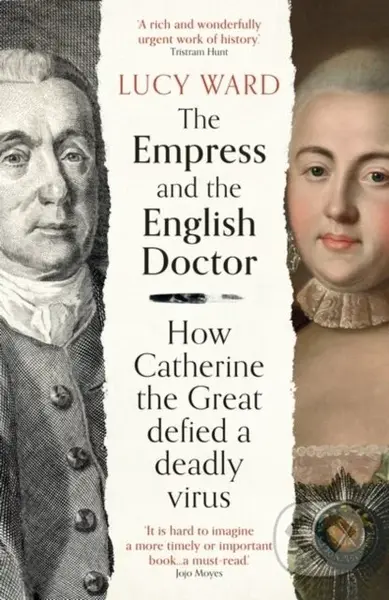 The Empress and the English Doctor (How Catherine the Great defied a deadly virus) - kniha z kategorie Historie