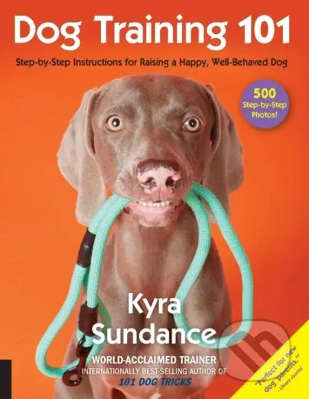 Dog Training 101 (Step-by-Step Instructions for raising a happy well-behaved dog) - kniha z kategorie Zdraví a životní styl